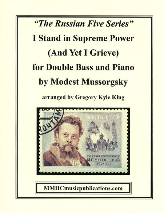 Mussorgsky: I Stand in Supreme Power (And Yet I Grieve)